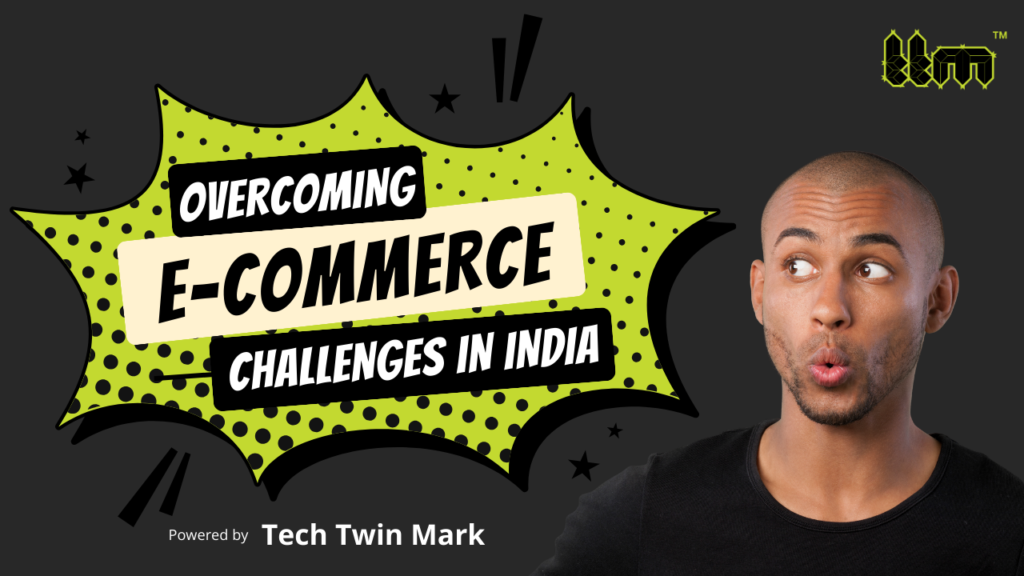 Overcoming E-commerce Challenges in India